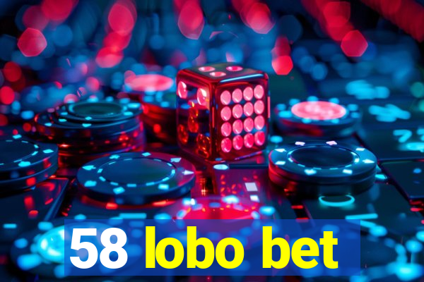 58 lobo bet